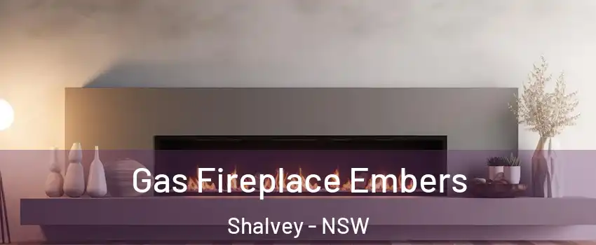 Gas Fireplace Embers Shalvey - NSW