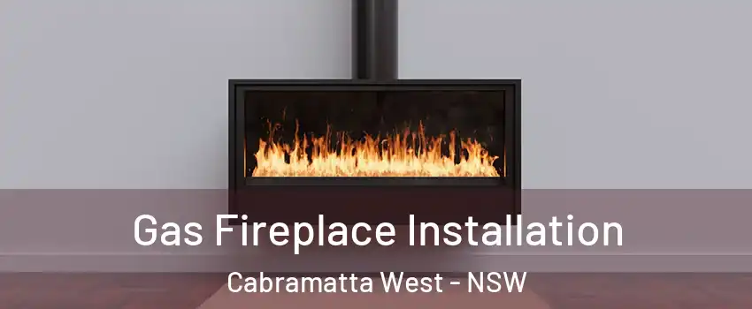  Gas Fireplace Installation Cabramatta West - NSW