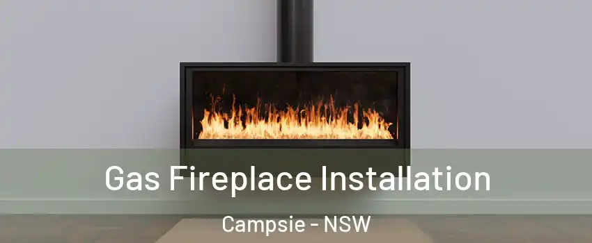  Gas Fireplace Installation Campsie - NSW