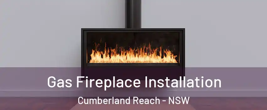Gas Fireplace Installation Cumberland Reach - NSW
