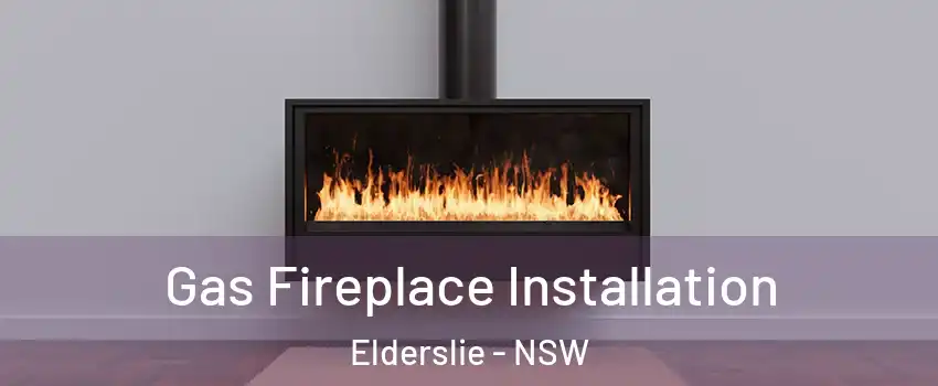 Gas Fireplace Installation Elderslie - NSW