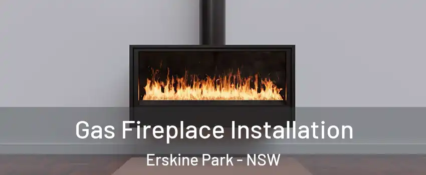 Gas Fireplace Installation Erskine Park - NSW