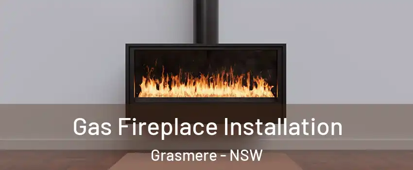 Gas Fireplace Installation Grasmere - NSW