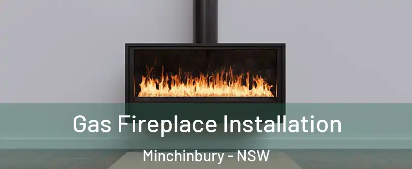 Gas Fireplace Installation Minchinbury - NSW
