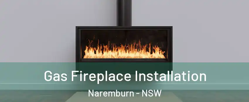 Gas Fireplace Installation Naremburn - NSW