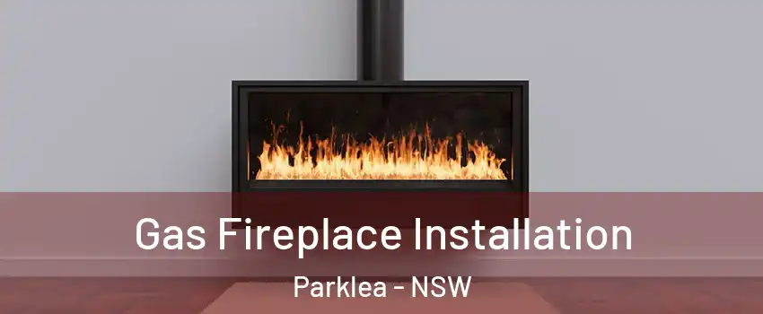 Gas Fireplace Installation Parklea - NSW
