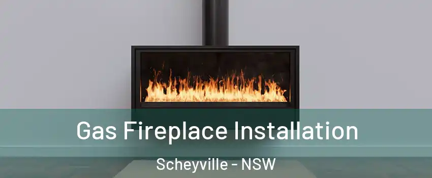 Gas Fireplace Installation Scheyville - NSW