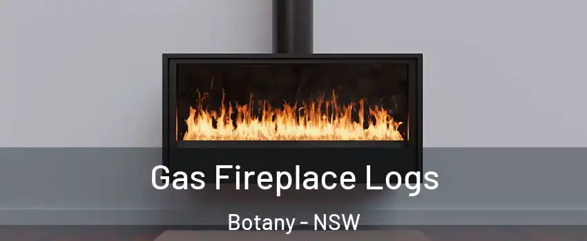 Gas Fireplace Logs Botany - NSW