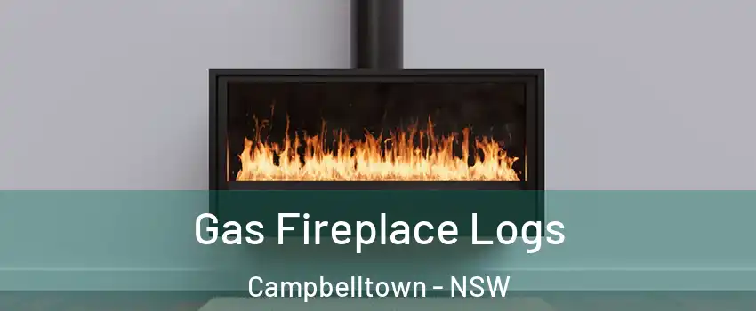 Gas Fireplace Logs Campbelltown - NSW
