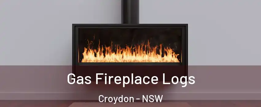 Gas Fireplace Logs Croydon - NSW