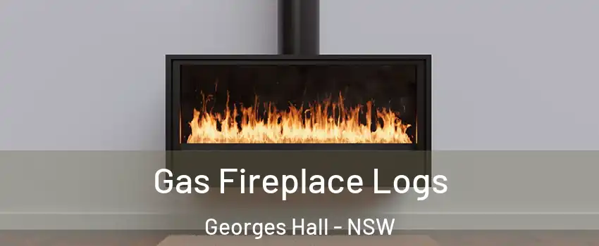 Gas Fireplace Logs Georges Hall - NSW