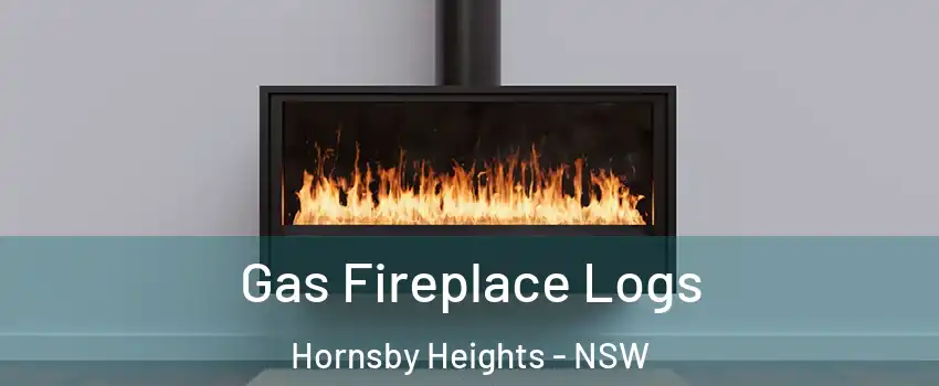 Gas Fireplace Logs Hornsby Heights - NSW