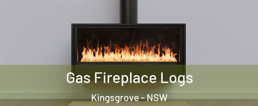Gas Fireplace Logs Kingsgrove - NSW