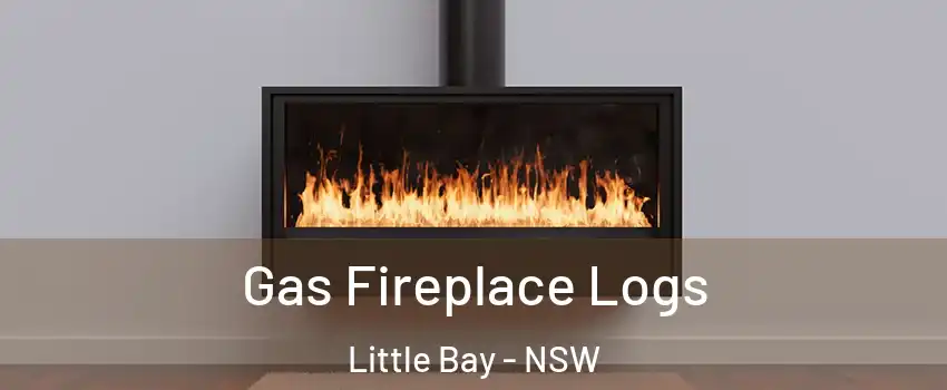 Gas Fireplace Logs Little Bay - NSW