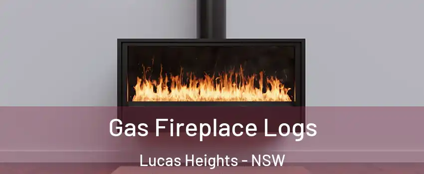 Gas Fireplace Logs Lucas Heights - NSW