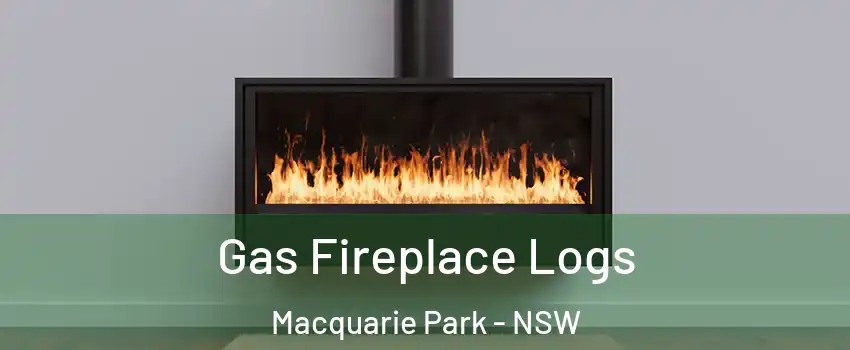 Gas Fireplace Logs Macquarie Park - NSW