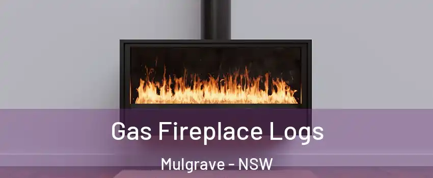 Gas Fireplace Logs Mulgrave - NSW