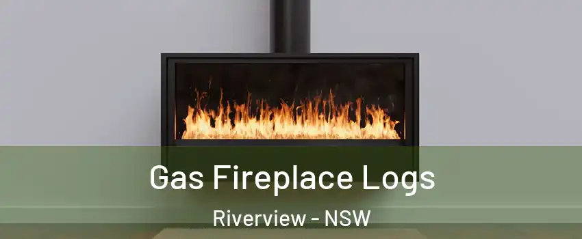 Gas Fireplace Logs Riverview - NSW