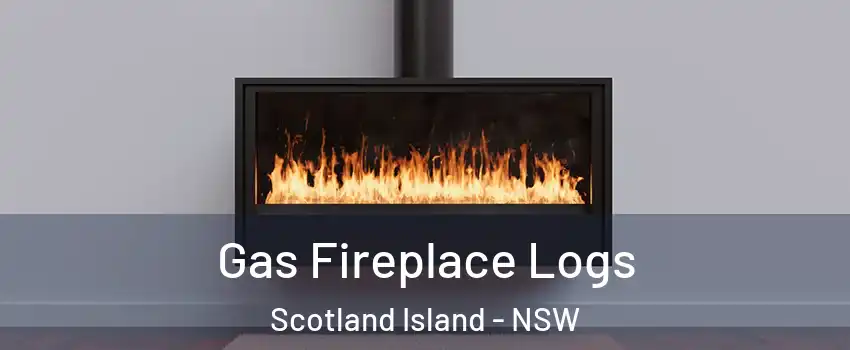 Gas Fireplace Logs Scotland Island - NSW