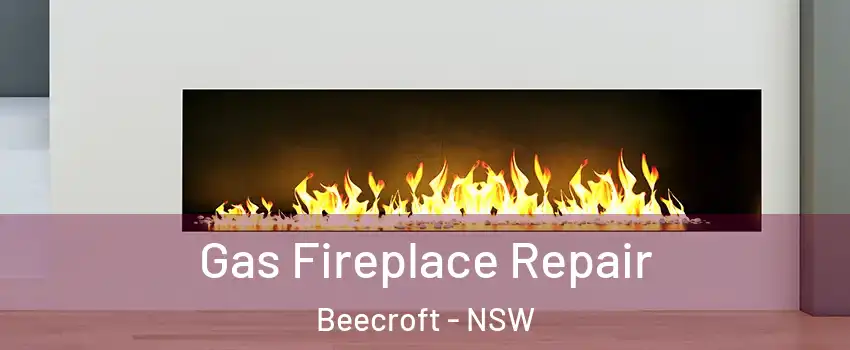 Gas Fireplace Repair Beecroft - NSW