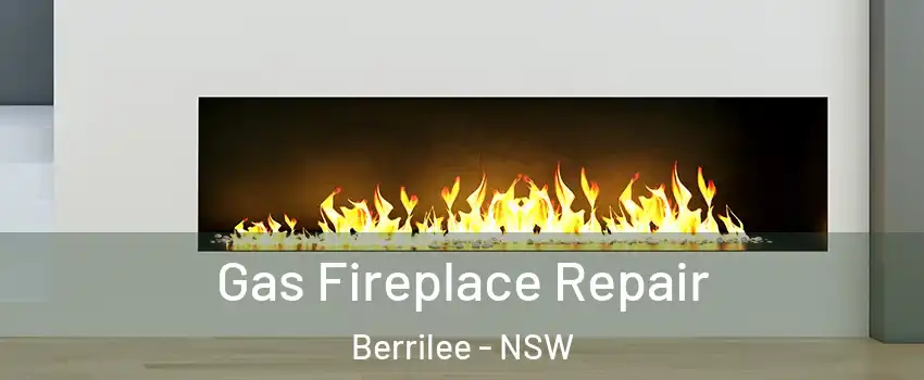Gas Fireplace Repair Berrilee - NSW