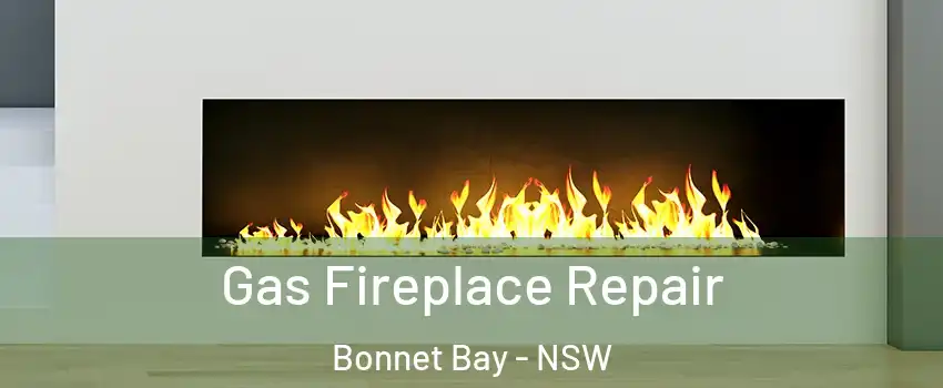 Gas Fireplace Repair Bonnet Bay - NSW