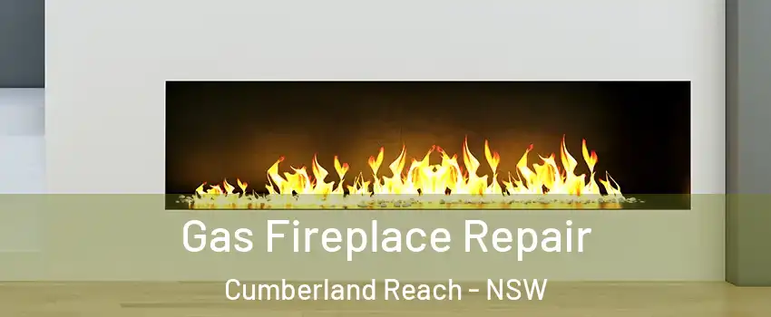 Gas Fireplace Repair Cumberland Reach - NSW