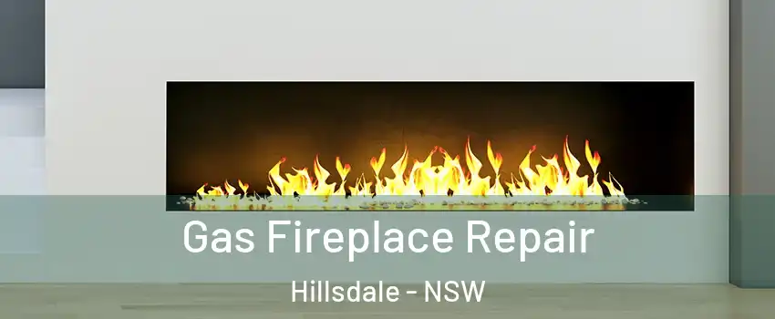 Gas Fireplace Repair Hillsdale - NSW