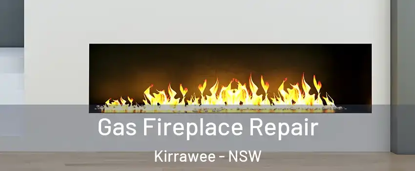 Gas Fireplace Repair Kirrawee - NSW