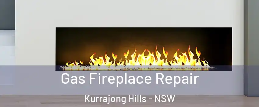 Gas Fireplace Repair Kurrajong Hills - NSW