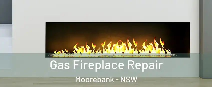 Gas Fireplace Repair Moorebank - NSW