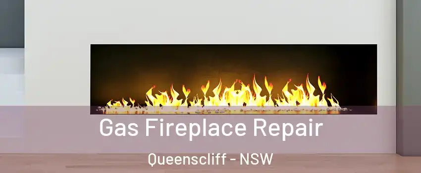 Gas Fireplace Repair Queenscliff - NSW