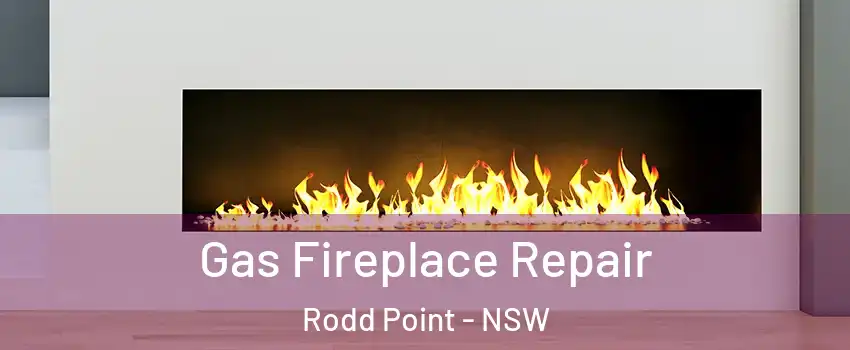Gas Fireplace Repair Rodd Point - NSW