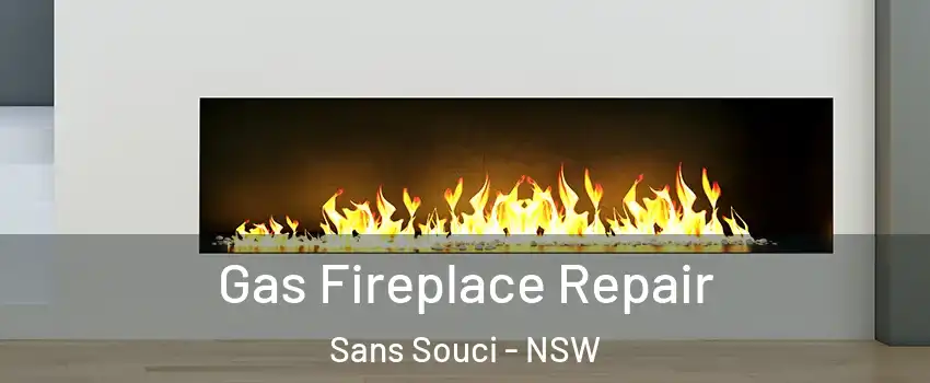 Gas Fireplace Repair Sans Souci - NSW
