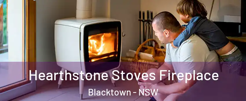 Hearthstone Stoves Fireplace Blacktown - NSW