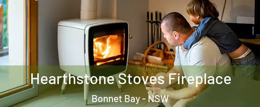 Hearthstone Stoves Fireplace Bonnet Bay - NSW