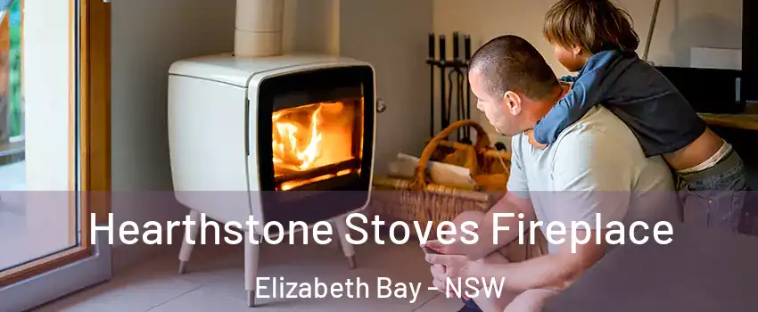 Hearthstone Stoves Fireplace Elizabeth Bay - NSW