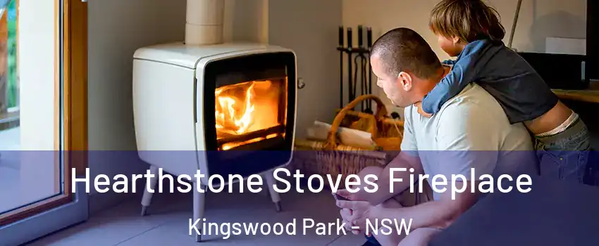 Hearthstone Stoves Fireplace Kingswood Park - NSW