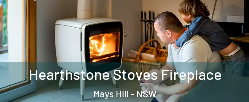 Hearthstone Stoves Fireplace Mays Hill - NSW