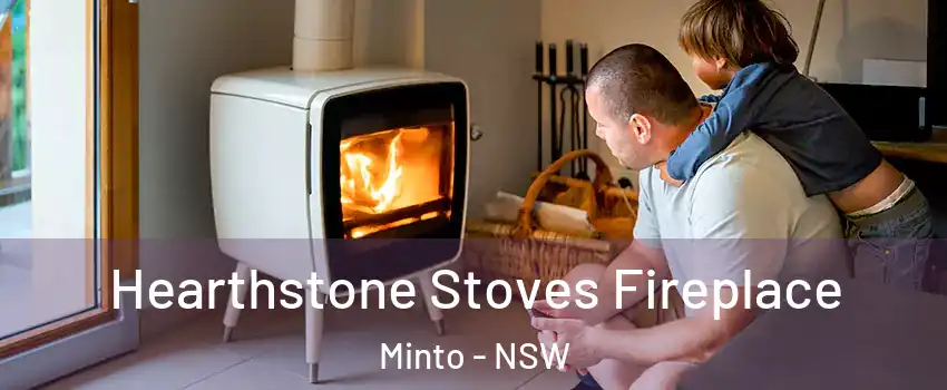 Hearthstone Stoves Fireplace Minto - NSW