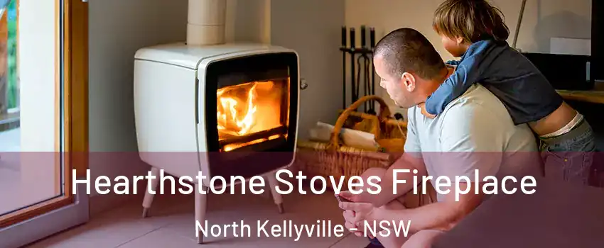 Hearthstone Stoves Fireplace North Kellyville - NSW