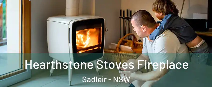 Hearthstone Stoves Fireplace Sadleir - NSW