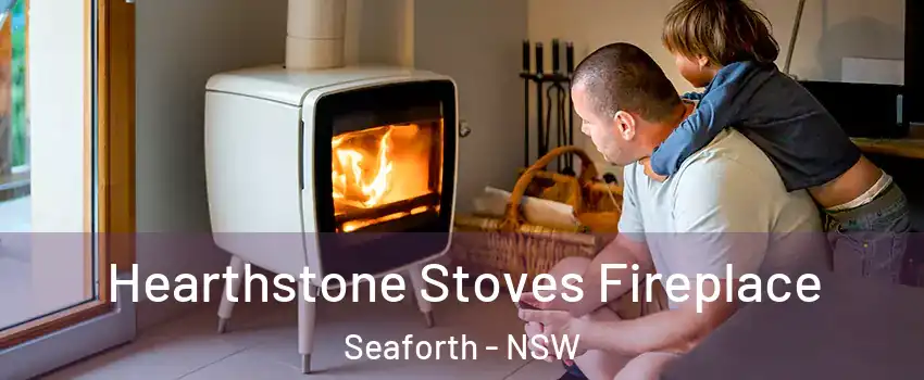 Hearthstone Stoves Fireplace Seaforth - NSW