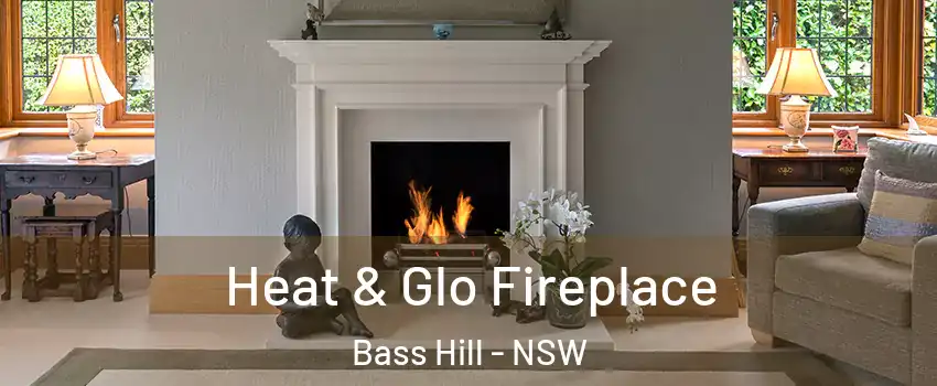 Heat & Glo Fireplace Bass Hill - NSW