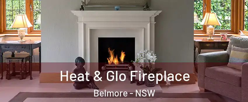 Heat & Glo Fireplace Belmore - NSW