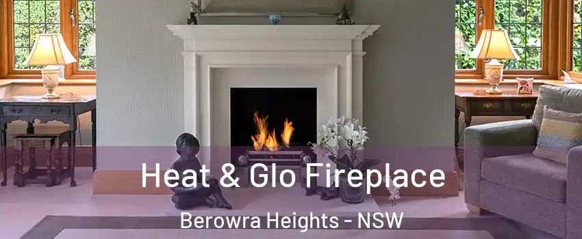 Heat & Glo Fireplace Berowra Heights - NSW