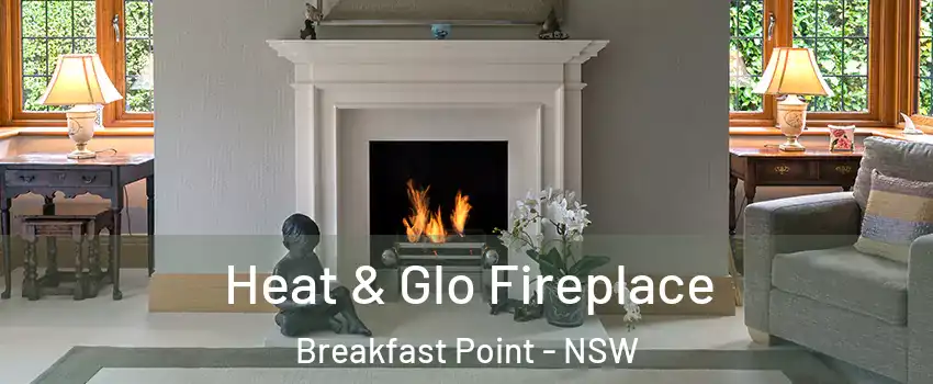  Heat & Glo Fireplace Breakfast Point - NSW