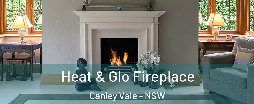 Heat & Glo Fireplace Canley Vale - NSW