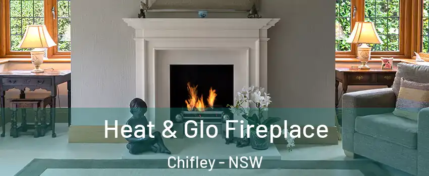Heat & Glo Fireplace Chifley - NSW