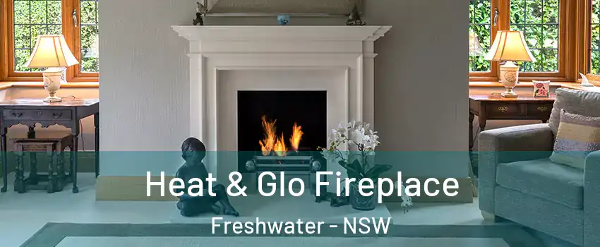 Heat & Glo Fireplace Freshwater - NSW